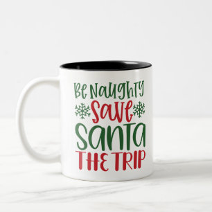 Fantastisk Be Naughty Spara Santa i Resa Två-Tonad Mugg