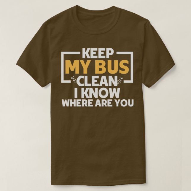 Fantastisk behålla min buss ren.. Jag vet var du ä T Shirt (Design framsida)
