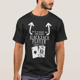 Fantastisk Blackjack-spelare ser ut som Casino Bla T Shirt