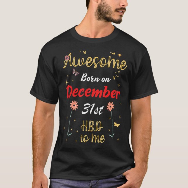 Fantastisk Born i december 31a Birthday Cute Flowe T Shirt (Framsida)