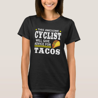 Fantastisk cyklist Ge råd för Tacos-cykling T Shirt