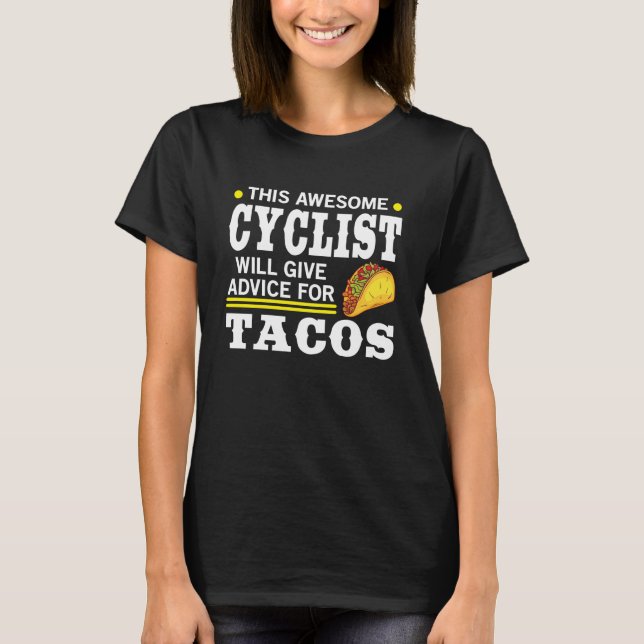 Fantastisk cyklist Ge råd för Tacos-cykling T Shirt (Framsida)