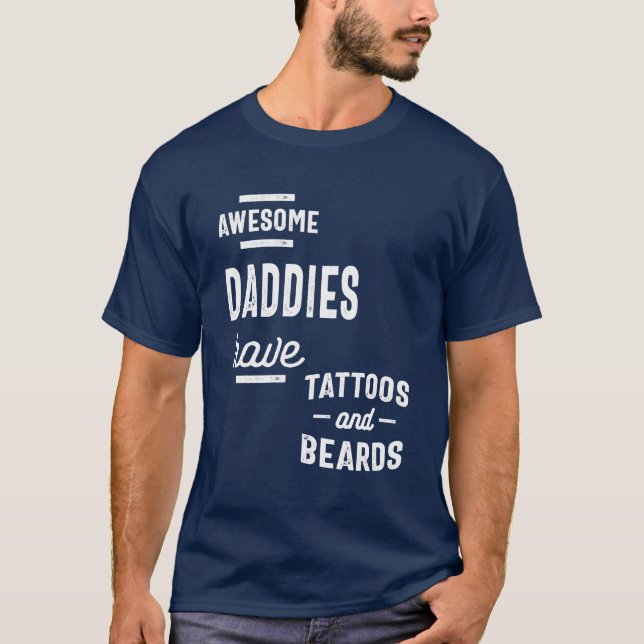 Fantastisk Daddies har tatueringar och Beards Gift T Shirt (Framsida)