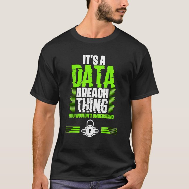 Fantastisk dataintrång Sak för en IT-säkerhetszon T Shirt (Framsida)