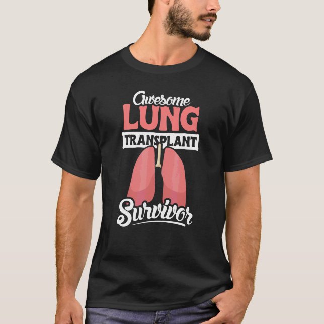 Fantastisk design för överlevare av lungtransplant t shirt (Framsida)