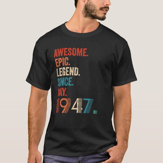 Fantastisk Epic Legend sedan maj 1947 75:e födelse T Shirt (Framsida)