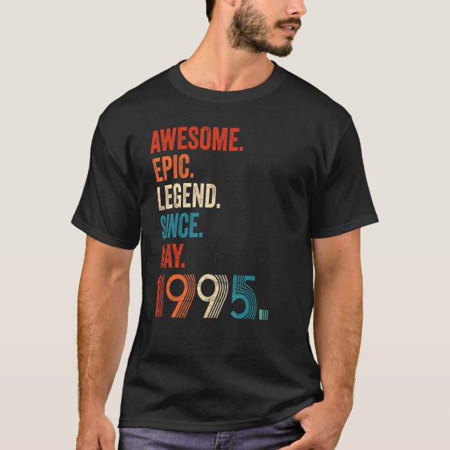 Fantastisk Epic Legend sedan maj 1995 27:e födelse T Shirt (Framsida)