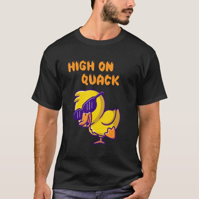 Fantastisk High on Quack Coola Anka Pun T Shirt (Framsida)