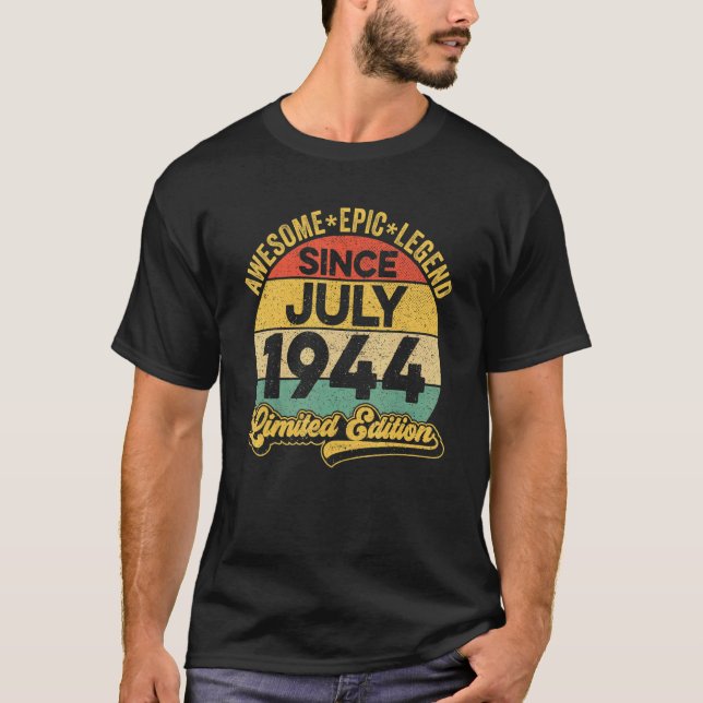 Fantastisk Legend sedan juli 1944 78:e födelsedage T Shirt (Framsida)