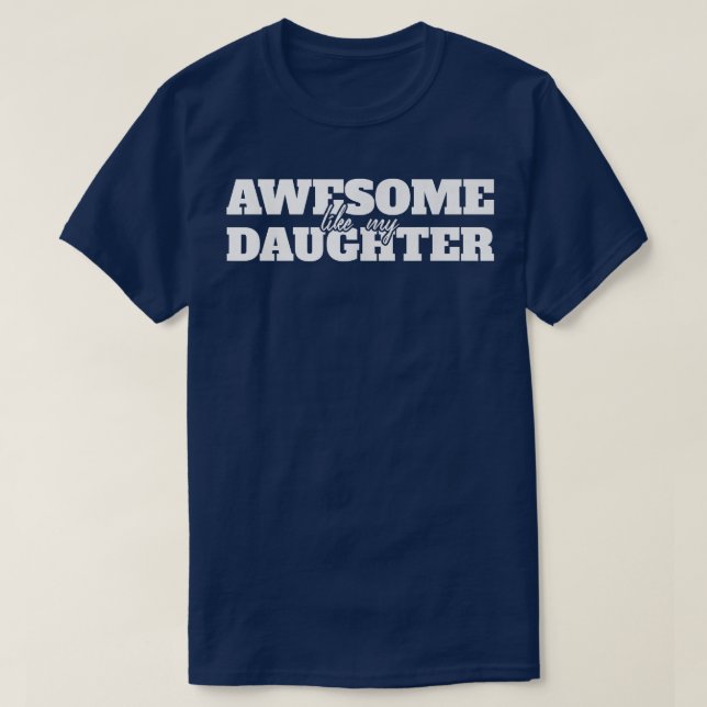 FANTASTISK LIKNAR MIN TRE DAUGHTERS LUNT Fars dag T Shirt (Design framsida)