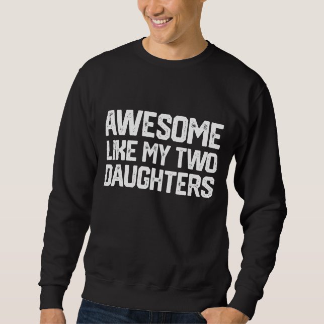 FANTASTISK LIKNAR MIN TVÅ DAUGHTERS Fars dag Pappa Lång Ärmad Tröja (Framsida)