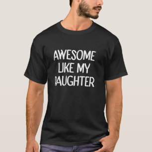 FANTASTISK LIKNAR MY DAUGHTER Funny Far Dag Pappa T Shirt