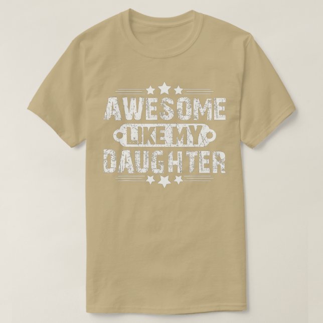 FANTASTISK LIKNAR MY DAUGHTER Funny Fars dag Gift  T Shirt (Design framsida)