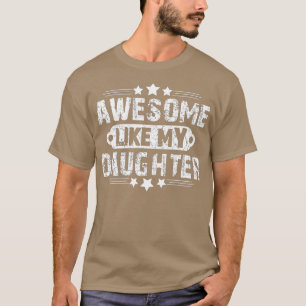 FANTASTISK LIKNAR MY DAUGHTER Funny Fars dag Gift T Shirt