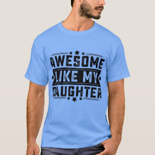 FANTASTISK LIKNAR MY DAUGHTER Funny Pappa Joke Far T Shirt
