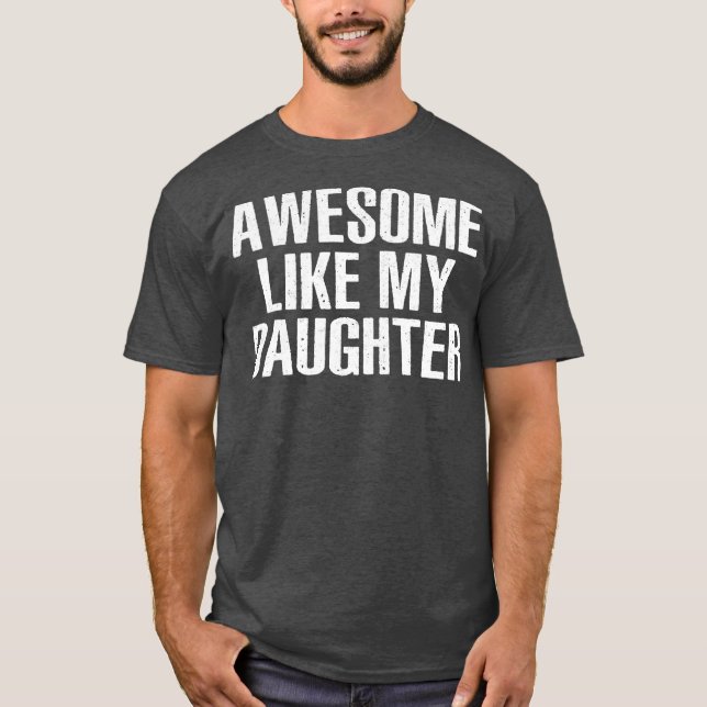 FANTASTISK LIKNAR MY DAUGHTER Funny Pappa Joke Far T Shirt (Framsida)