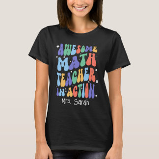 Fantastisk Math Teacher in action (TEACHER'S NAMN) T Shirt