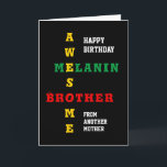 Fantastisk Melanin Brother en annan Mor-födelsedag Kort<br><div class="desc">Enkelt, minimalistiskt och snyggt FANTASTISK MELANIN BROTHER FRÅN ETT ANNAT MOR-födelsedagskort, med huvudtext som läser FANTASTISK MELANIN BROTHER som ett korsord i röd, gult och grönt typografi, mot rikens svarta bakgrund. På insidan finns ett inspirerande citat av Scripture - "Det finns en vän som håller sig närmare än en bror"...</div>