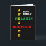 Fantastisk Melanin Brother Grattis på födelsedagen Kort<br><div class="desc">Enkelt, minimalistiskt och snyggt FANTASTISK MELANIN BROTHER Birthday Card, med huvudtext som läser FANTASTISK MELANIN BROTHER som ett korsord i röd, gult och grönt typografi, som står mot rikens svarta bakgrund. På insidan finns det ett par inspirationstecken och skript, som är ANPASSADE, så att du kan anpassa dig till, t.ex....</div>