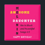 FANTASTISK MELANIN DAUGHTER Christian Birthday Magnet<br><div class="desc">Snyggt FANTASTISK MELANIN DAUGHTER Christian Birthday magnet med ANPASSADE TEXT. Christian Bible vers från Sång av Solomon. Perfekt gåva till dotterns födelsedag.</div>