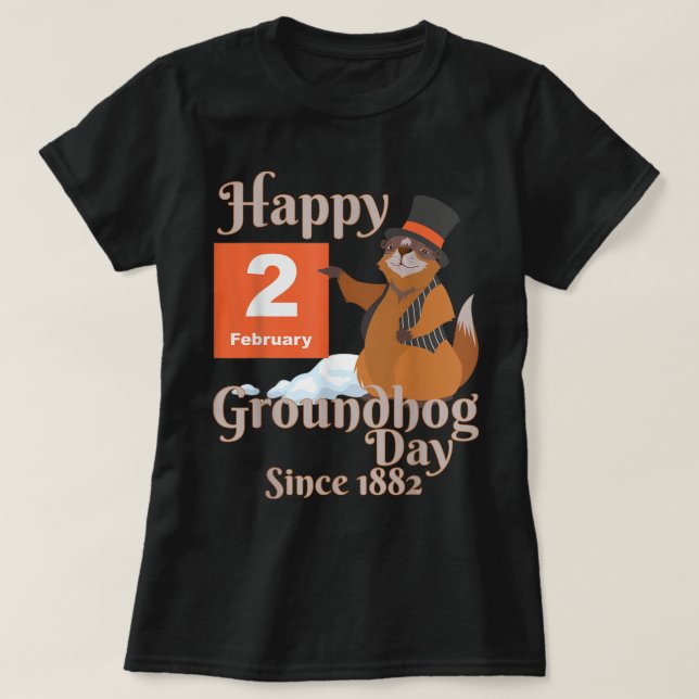 Fantastisk och Funny Lycklig Groundhog Day Shirt T Shirt (Design framsida)