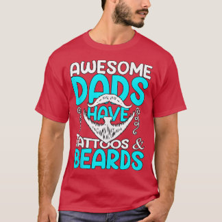 Fantastisk Pappor har Beards attoos Funny Fars dag T Shirt
