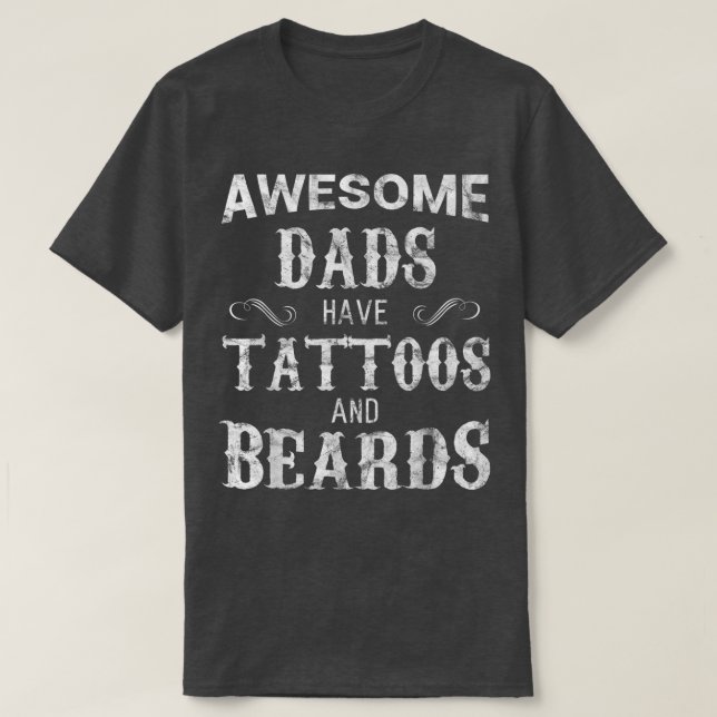 Fantastisk Pappor har Tattoos och Beards TF-athers T Shirt (Design framsida)