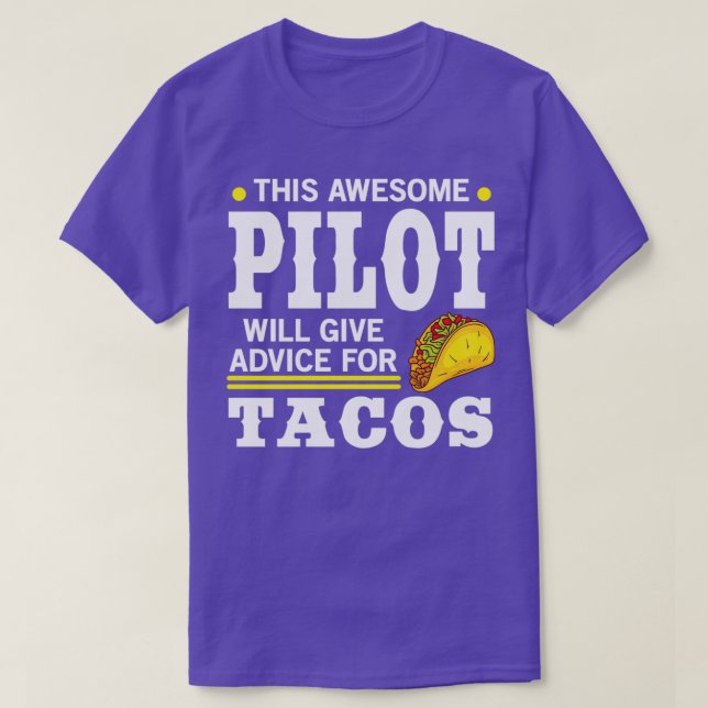 Fantastisk Pilot Ge råd för Tacos T Shirt (Design framsida)