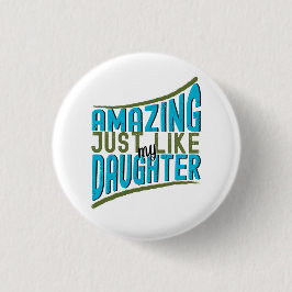 Fantastisk precis som min dotter, stolt familj Mod Knapp