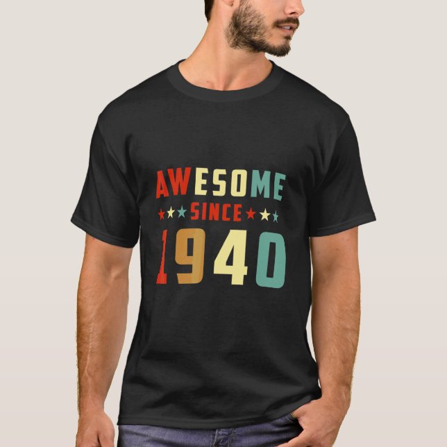 Fantastisk Sedan 1940 Födelsedag T Shirt (Framsida)
