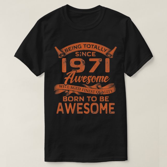 Fantastisk sedan 1971 års födelsedag För manar kvi T Shirt (Design framsida)