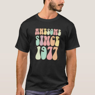 Fantastisk sedan 1977 Födelsedag 45 år gamla kvinn T Shirt