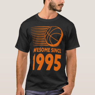 Fantastisk sedan 1995 Basketball 27:e födelsedagen T Shirt