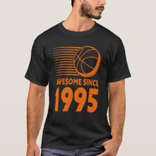Fantastisk sedan 1995 Basketball 27:e födelsedagen T Shirt