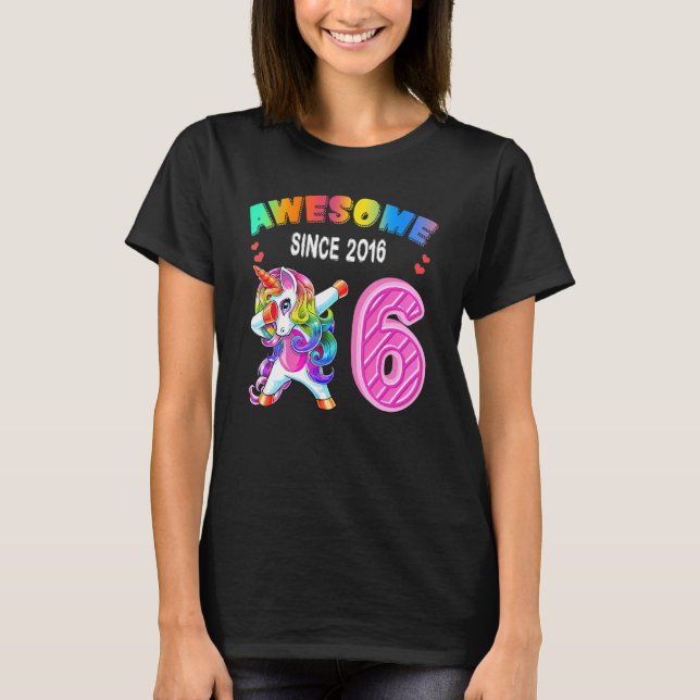 Fantastisk sedan 2016 Dabbing Unicorn 6e Birthday  T Shirt (Framsida)
