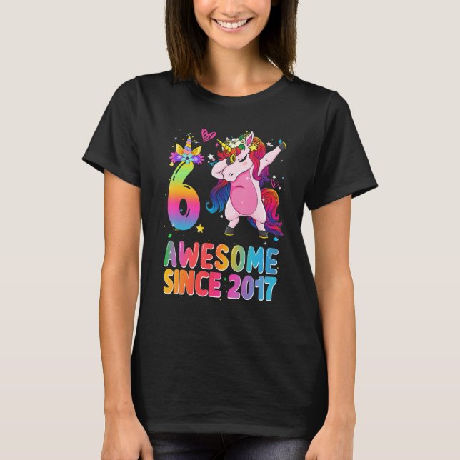 Fantastisk sedan 2017 Dabbing Unicorn 6e Birthday  T Shirt (Framsida)