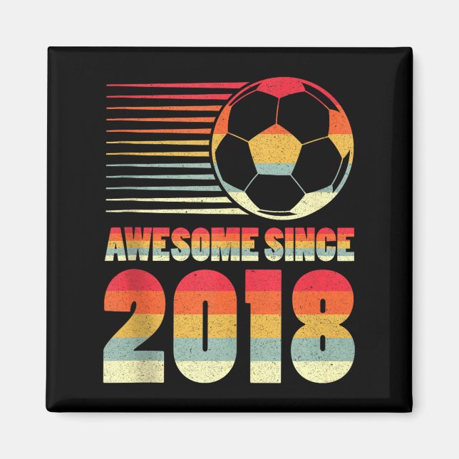 Fantastisk Sedan 2018 Fotboll 8-års Födelsedags Ta Magnet (Framsidan)