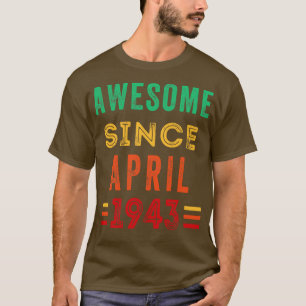 Fantastisk sedan april 1943 års födelsedagskjorta t shirt