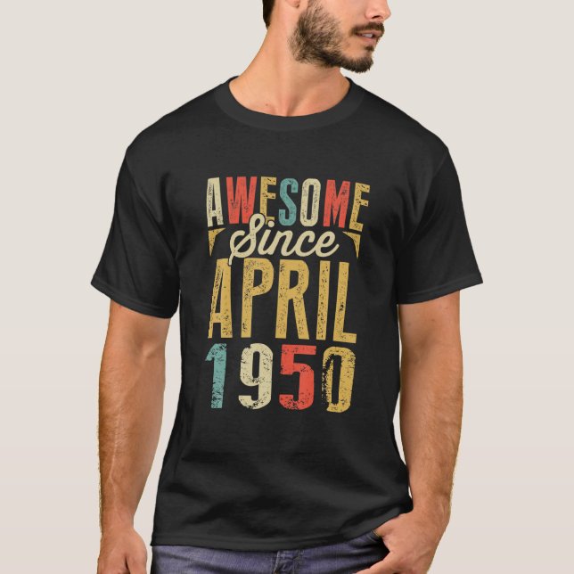 Fantastisk sedan APRIL 1950 födelsedagsgåvor T Shirt (Framsida)