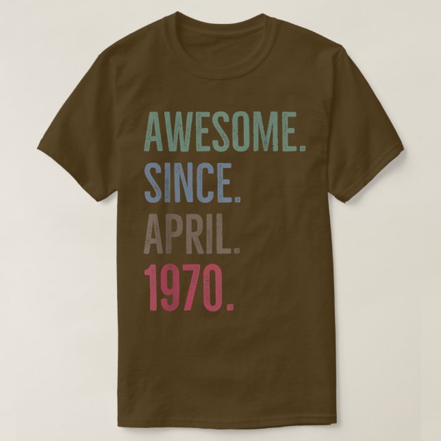 Fantastisk sedan april 1970 Åldersgåva Idea T Shirt (Design framsida)