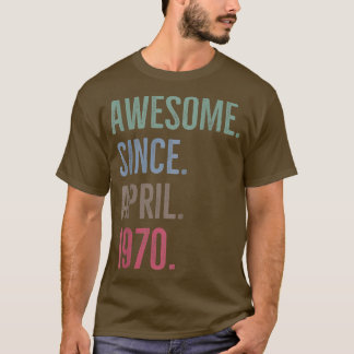 Fantastisk sedan april 1970 Åldersgåva Idea T Shirt