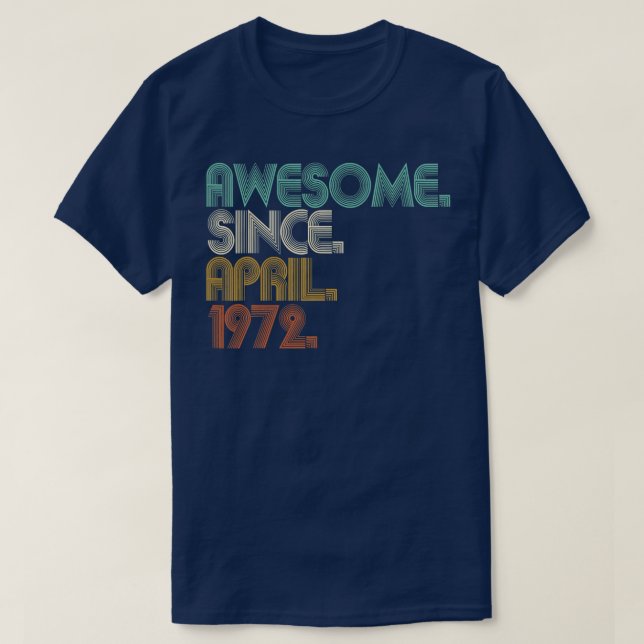 Fantastisk sedan april 1972 50 år gammal 50 t shirt (Design framsida)