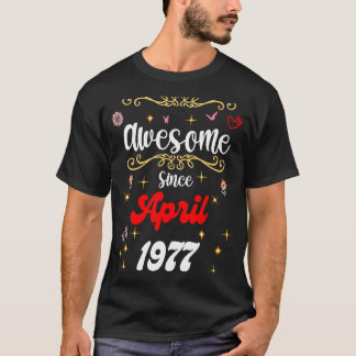 Fantastisk sedan april 1977 års födelsedag Blommor T Shirt
