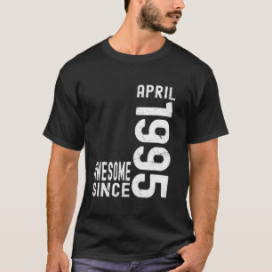 Fantastisk sedan april 1995, född 1995 April födel T Shirt