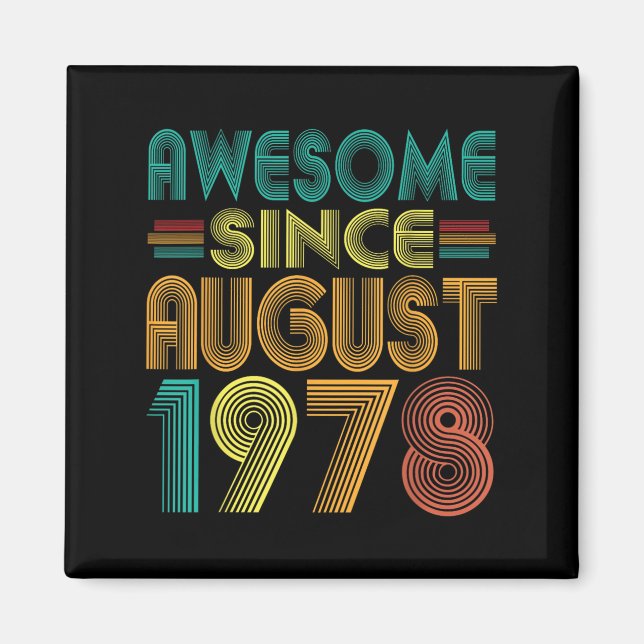 Fantastisk sedan augusti 1978 Åren 47:e födelsedag Magnet (Framsidan)