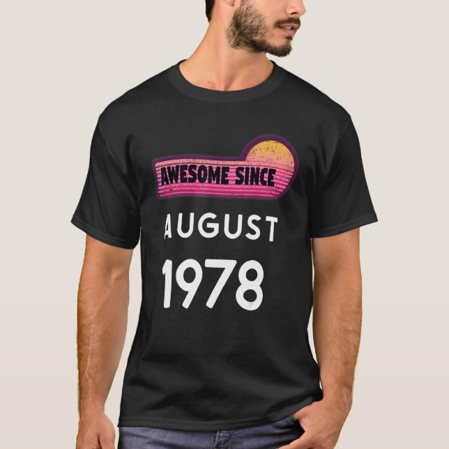 Fantastisk sedan augusti 1978 Födelsedag 1978 augu T Shirt (Framsida)