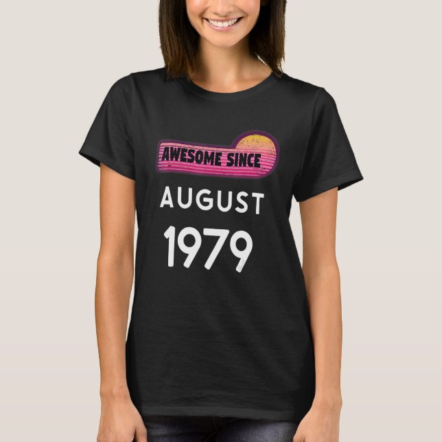 Fantastisk sedan augusti 1979 Födelsedag 1979 augu T Shirt (Framsida)