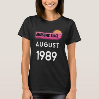 Fantastisk sedan augusti 1989 Födelsedag 1989 augu T Shirt