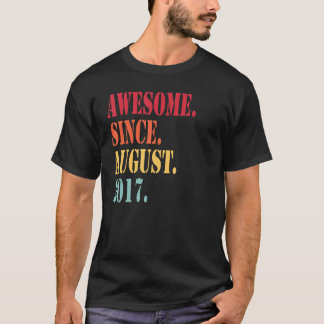 Fantastisk sedan augusti 2017 under 5 års ålder t shirt