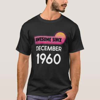 Fantastisk sedan december 1960 Födelsedag 1960 dec T Shirt